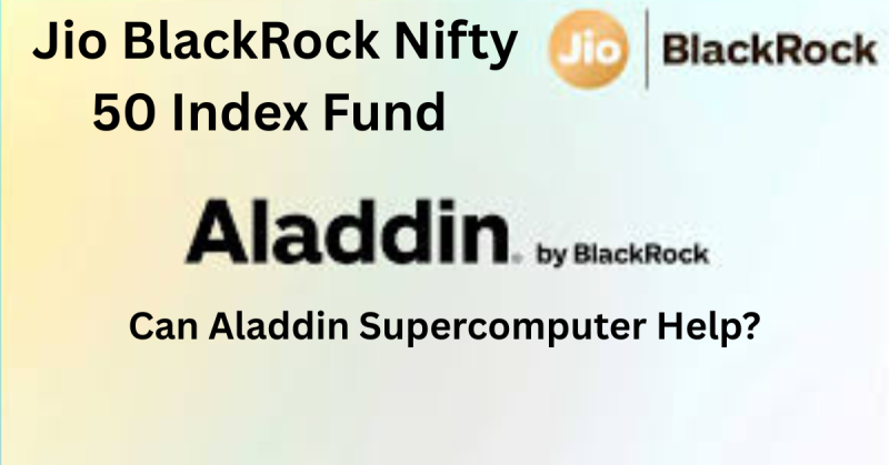 Jio BlackRock Nifty 50 Index Fund