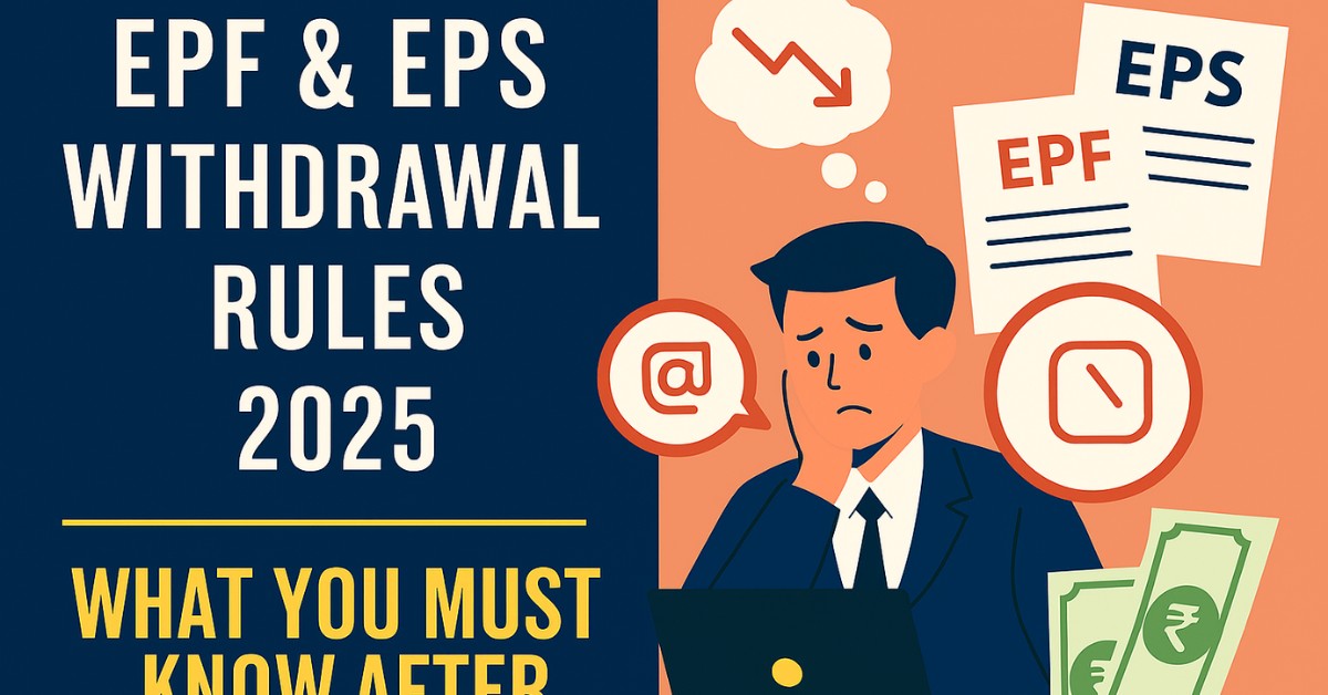 new-epf-and-eps-withdrawal-rules-2025-after-job-loss