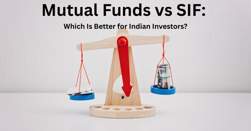Mutual Funds vs SIF